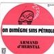 Armand D' Herstal - On Dimêgne Sins Pétrole